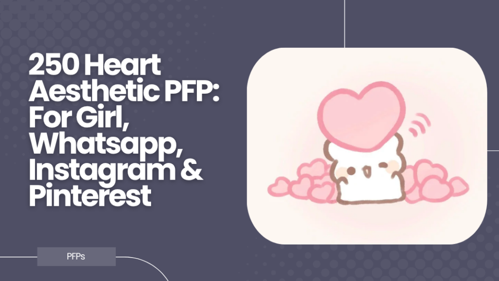 Heart Aesthetic PFP